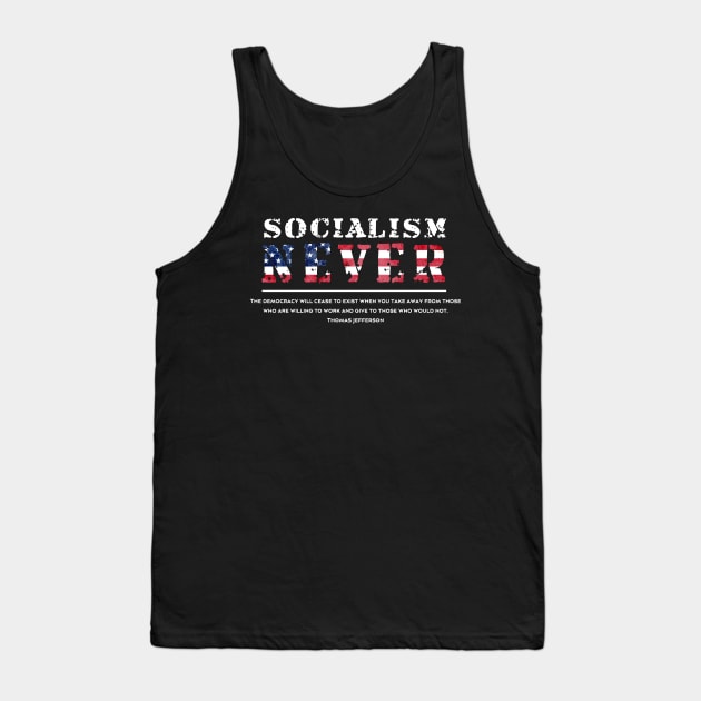 Patriotic Anti Socialism With Thomas Jefferson Quote Tank Top by dlinca